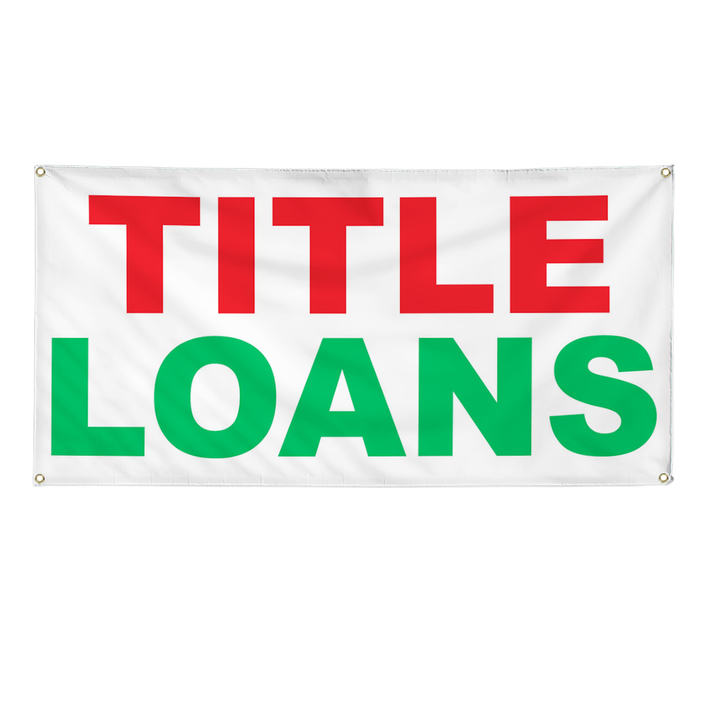 Vinyl Banner Multiple Sizes Title Loans Red Green Business Title Loan Outdoor
