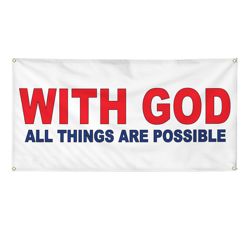 Vinyl Banner Multiple Sizes With God All Things Are Possible Red Blue Business
